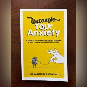 Untangle Your Anxiety – Joshua Fletcher & Dean Stott – Anxiety Recovery Book